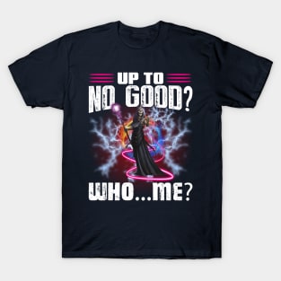 Up to No Good?  Who...Me? T-Shirt